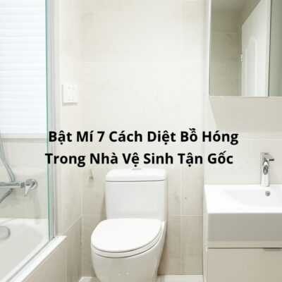 Bật Mí 7 Cách Diệt Bồ Hóng Trong Nhà Vệ Sinh Tận Gốc, An Toàn